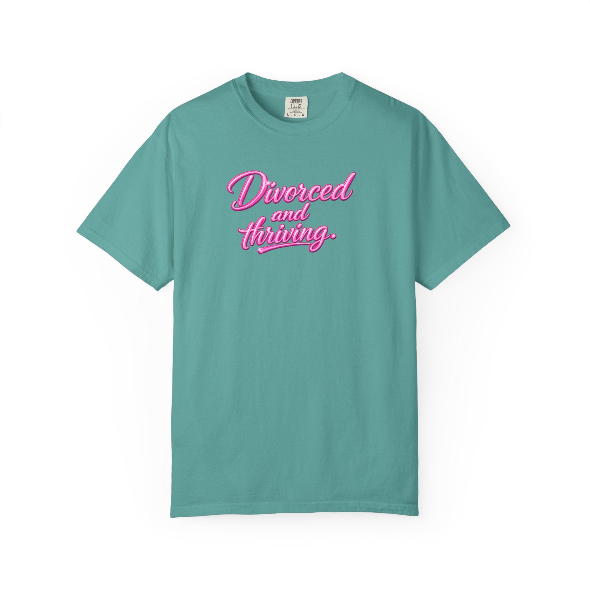 Divorced and Thriving T-Shirt — Empowerment Graphic Tee (front text)