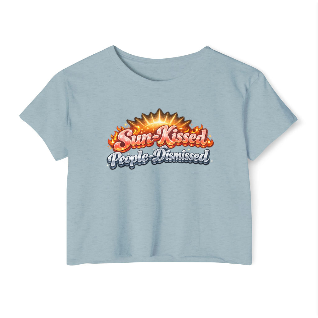 Sun-Kissed Crop Top — "Sun-Kissed, People-Dismissed" Festival Tee