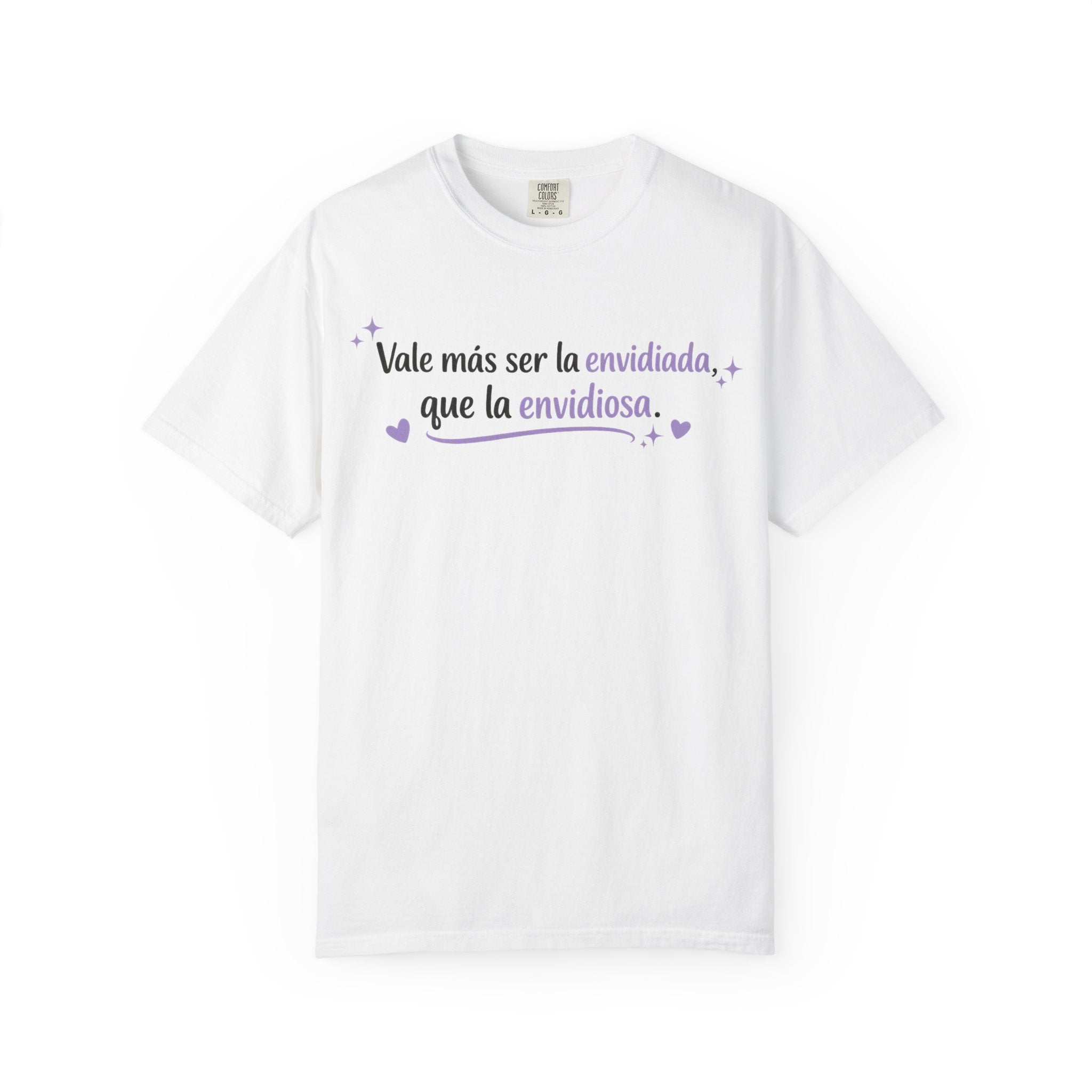 T-Shirt — Spanish Quote "Vale más ser la envidiada, que la envidiosa." Lavender Script