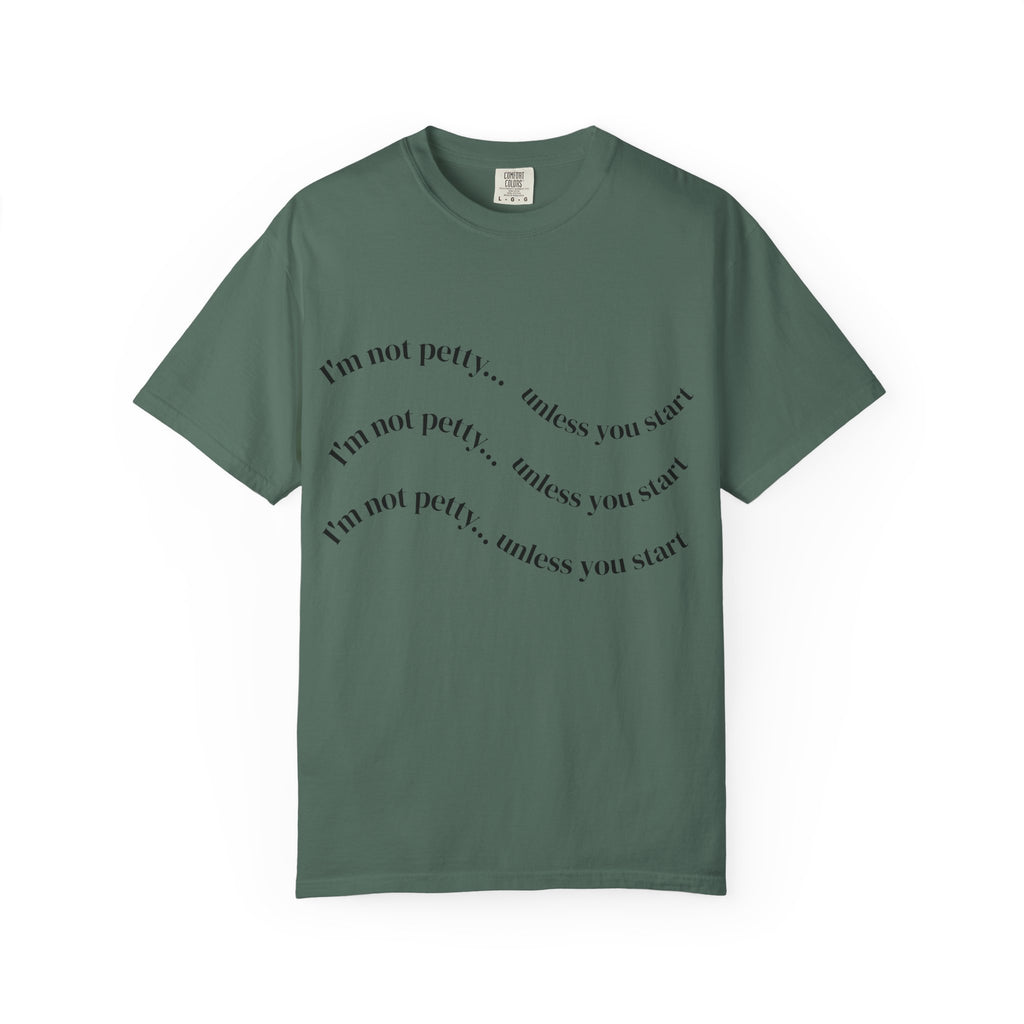 “I’m Not Petty…Unless You Start” Graphic T-Shirt — Retro Skull & Crown Back Design