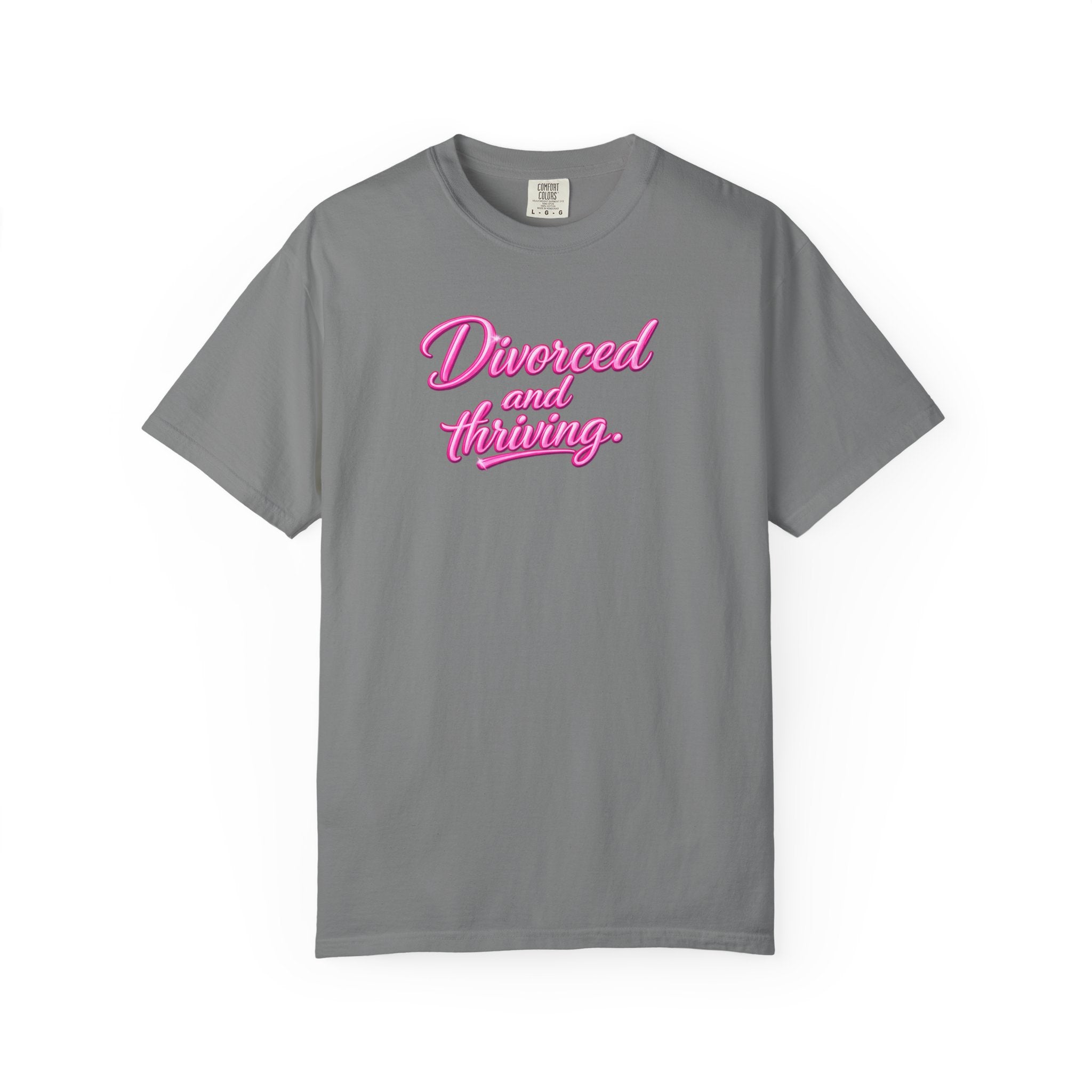 Divorced and Thriving T-Shirt — Empowerment Graphic Tee (front text)