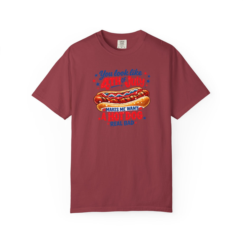 4th of July Hot Dog T-Shirt – "You Look Like 4th of July Makes Me Want a Hot Dog Real Bad"
