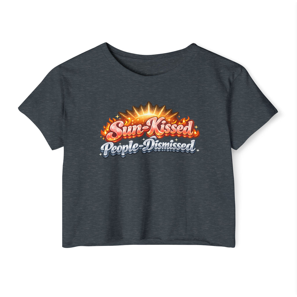 Sun-Kissed Crop Top — "Sun-Kissed, People-Dismissed" Festival Tee