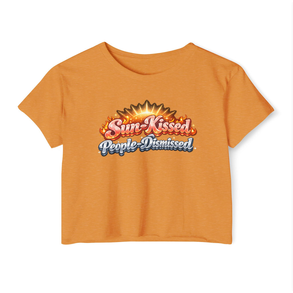 Sun-Kissed Crop Top — "Sun-Kissed, People-Dismissed" Festival Tee