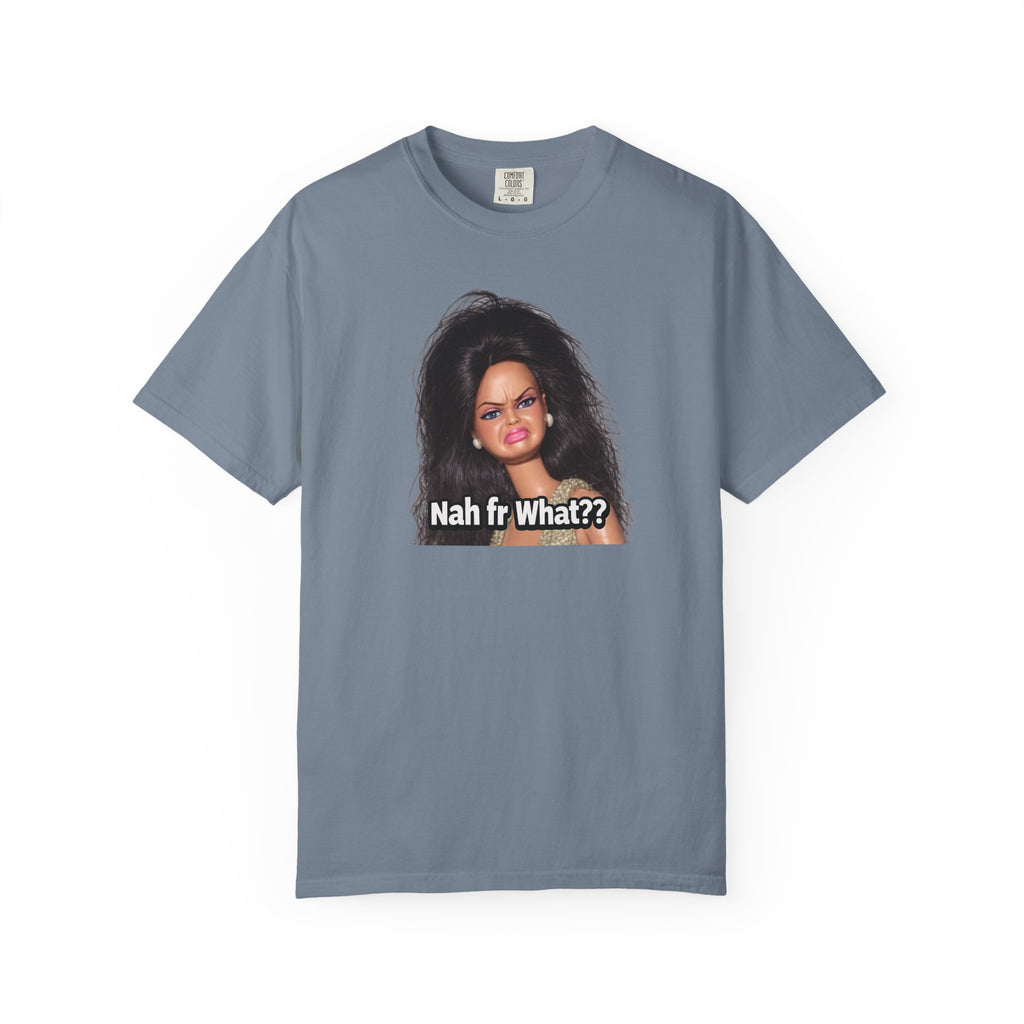 Graphic T-Shirt — "Nah fr What??" Sassy Doll Face Tee