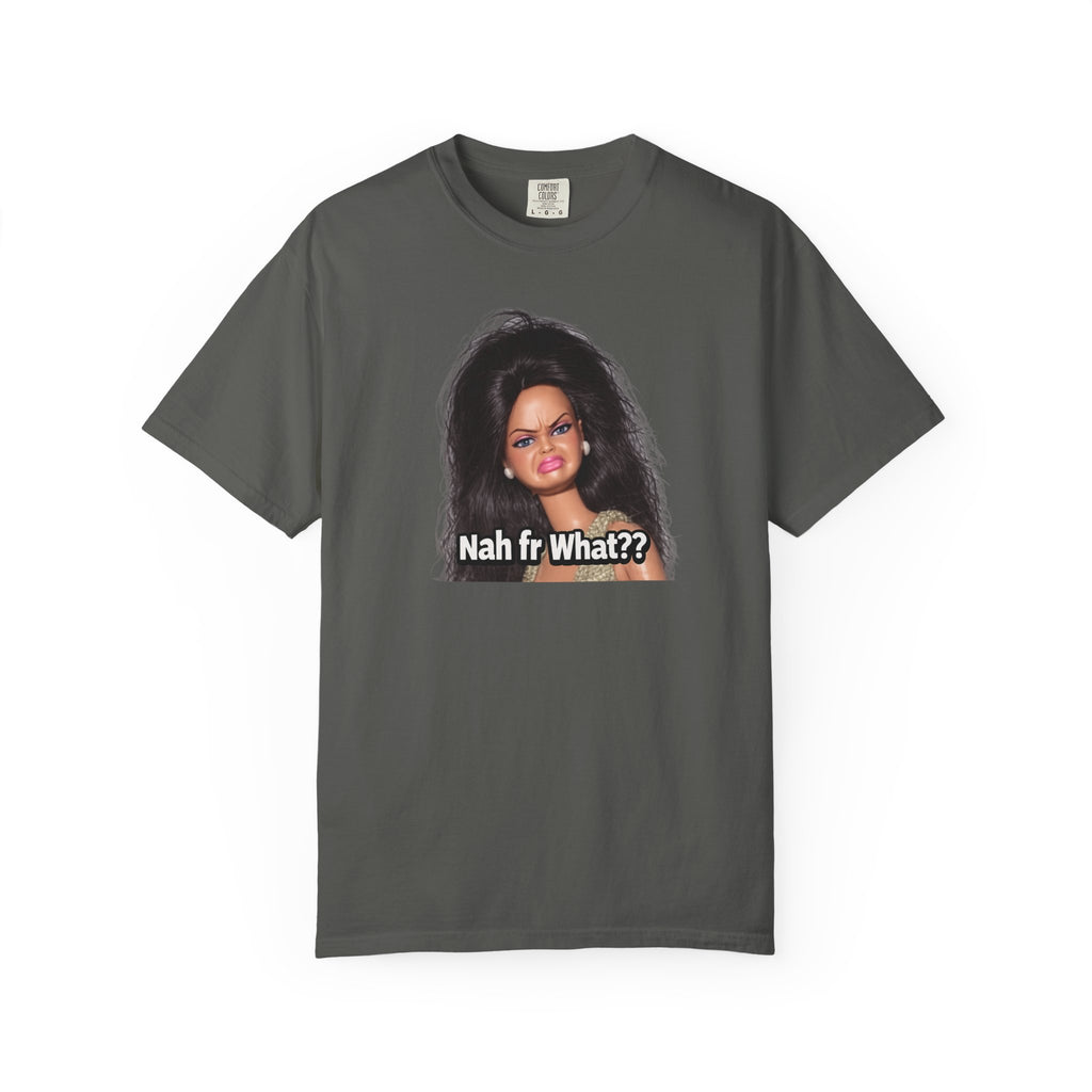 Graphic T-Shirt — "Nah fr What??" Sassy Doll Face Tee