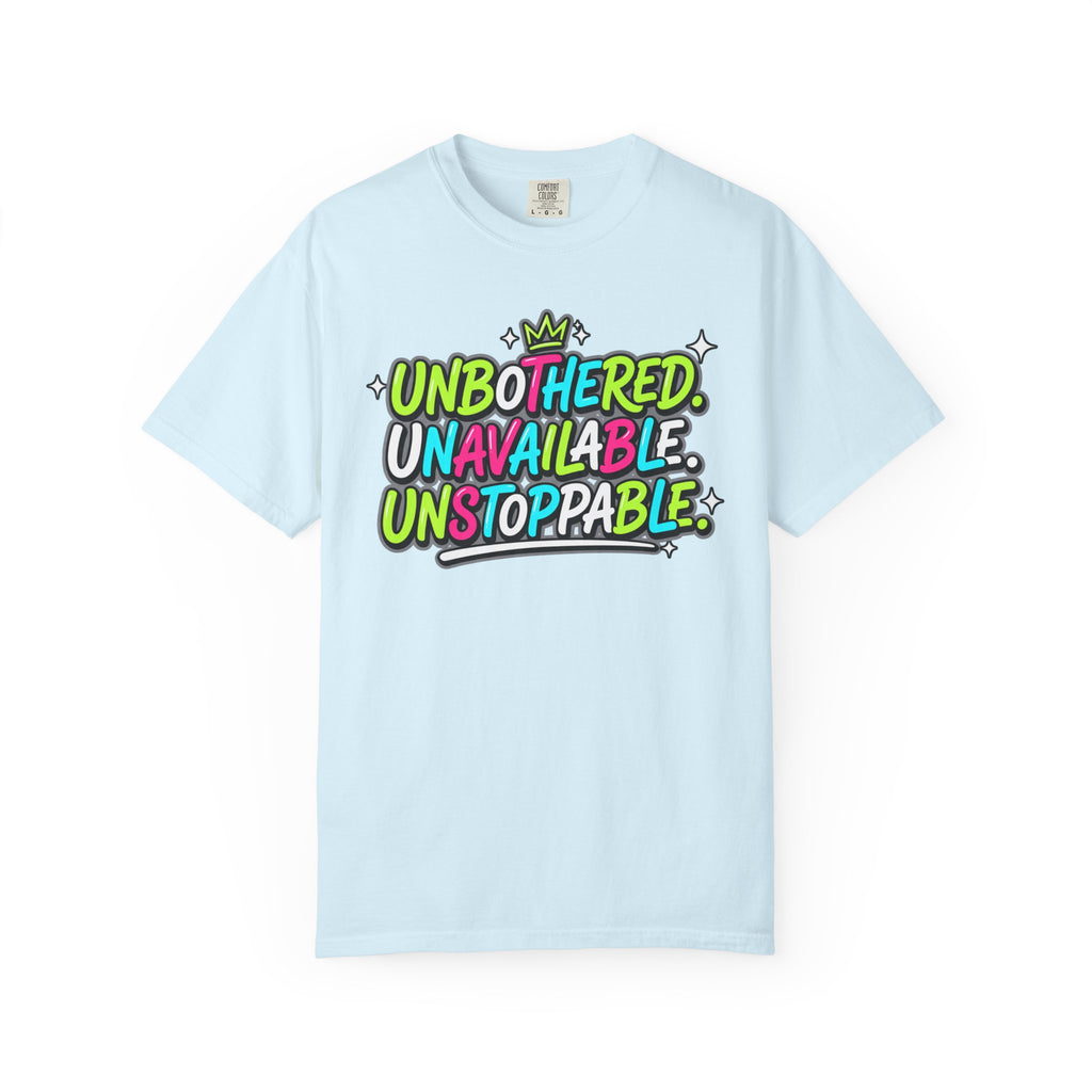 Unbothered Unavailable Unstoppable Graphic T-Shirt