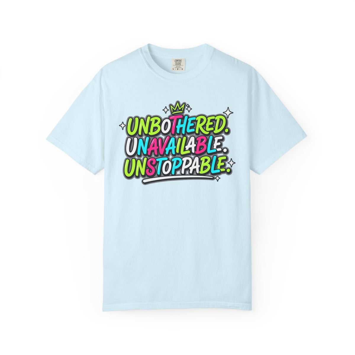 Unbothered Unavailable Unstoppable Graphic T-Shirt