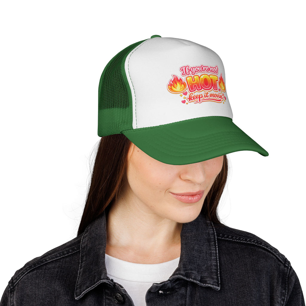 Trucker Cap — “If You’re Not Hot Keep It Movin” Retro Flame Design