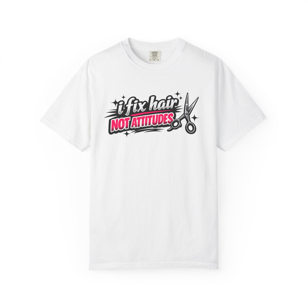 Hair Stylist T-Shirt — “I Fix Hair Not Attitudes” Scissors Graphic Tee