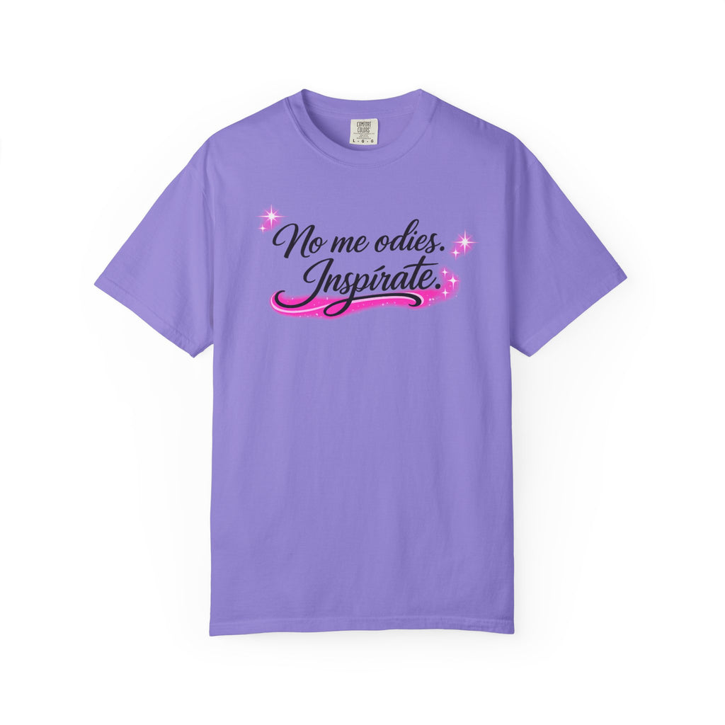 Inspirate Spanish Quote T-Shirt — “No me odies. Inspirate.” Pink Script Tee
