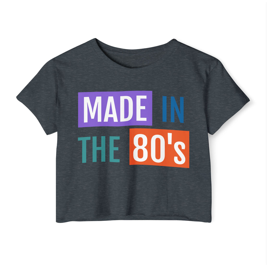 Made in the 80's Crop Top — Women's Retro Festival Tee