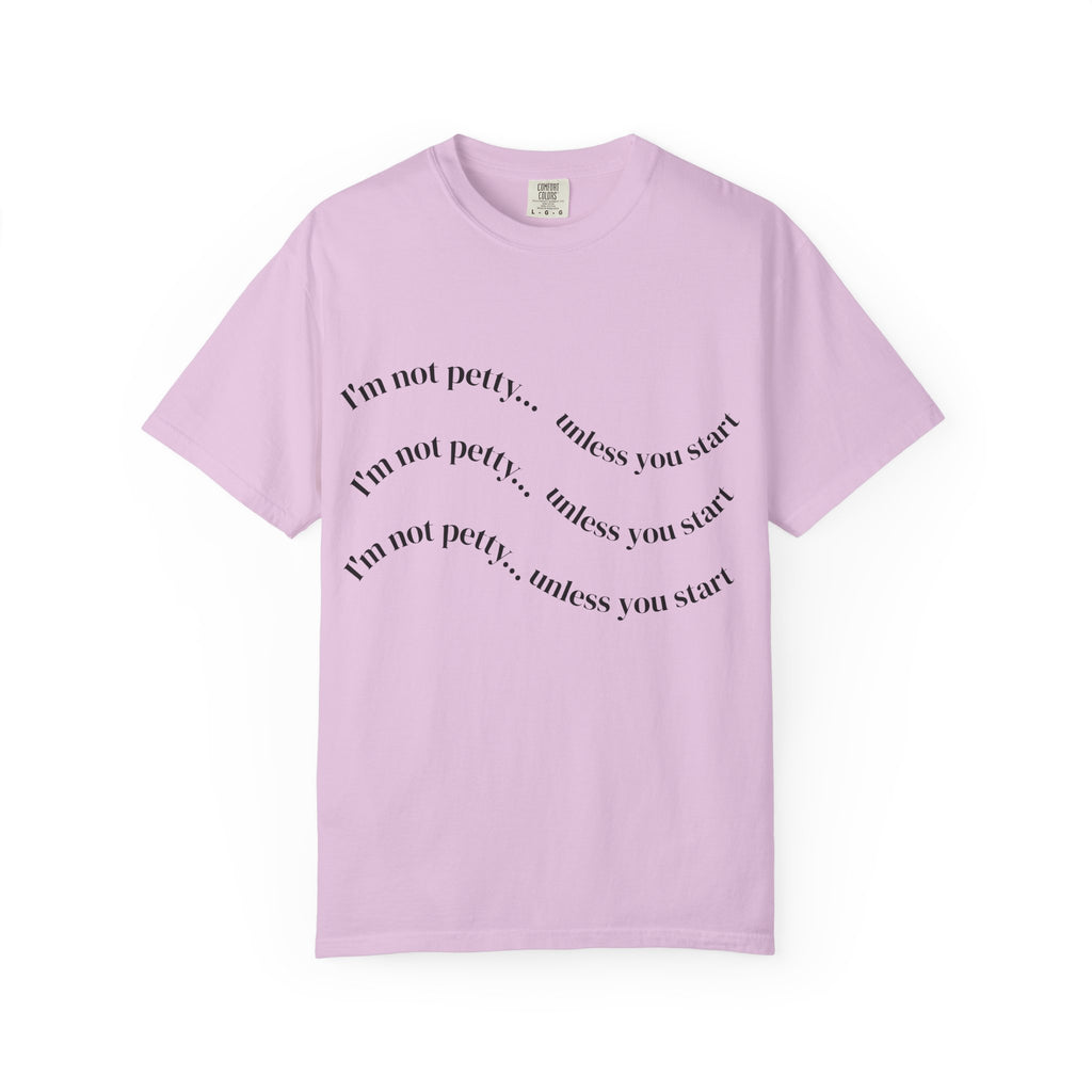 “I’m Not Petty…Unless You Start” Graphic T-Shirt — Retro Skull & Crown Back Design