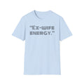 T-Shirt — "Ex-Wife Energy." Retro Text Graphic Tee for Confident Women