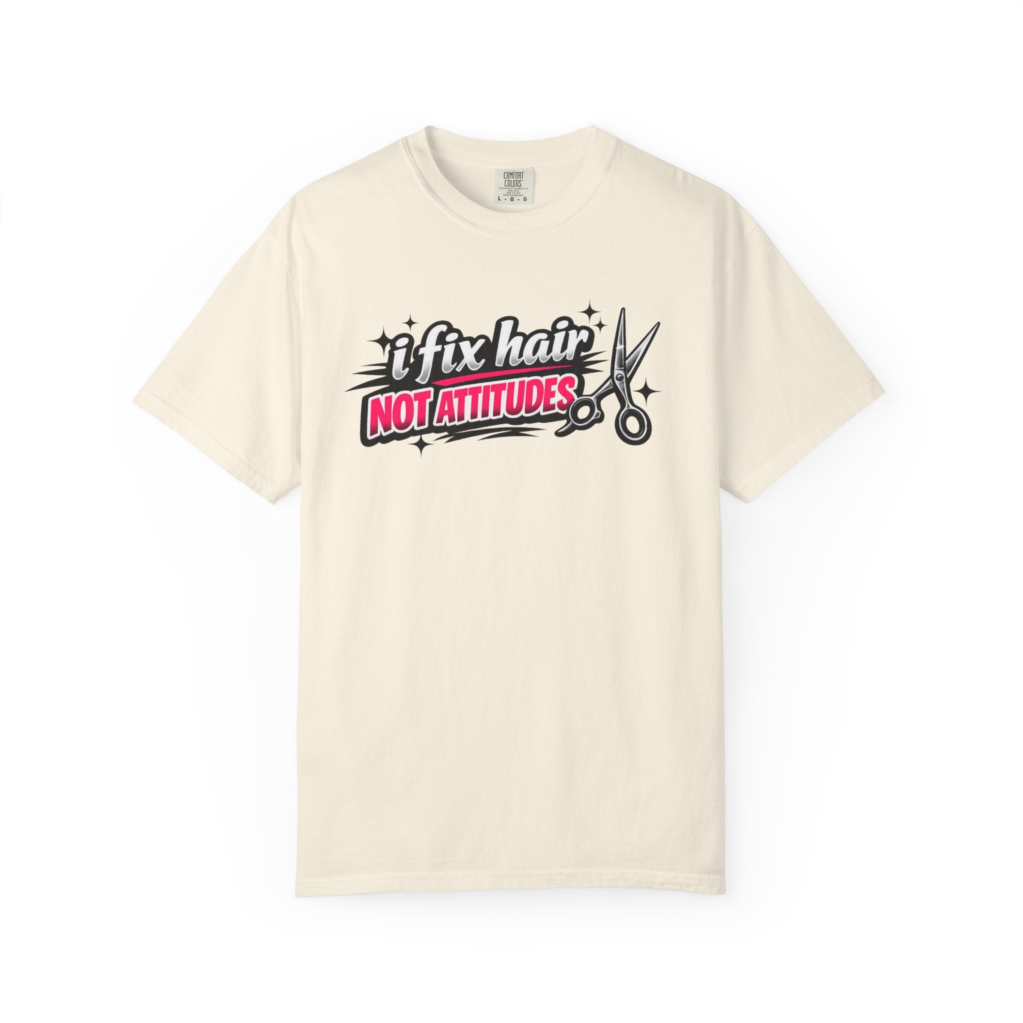 Hair Stylist T-Shirt — “I Fix Hair Not Attitudes” Scissors Graphic Tee