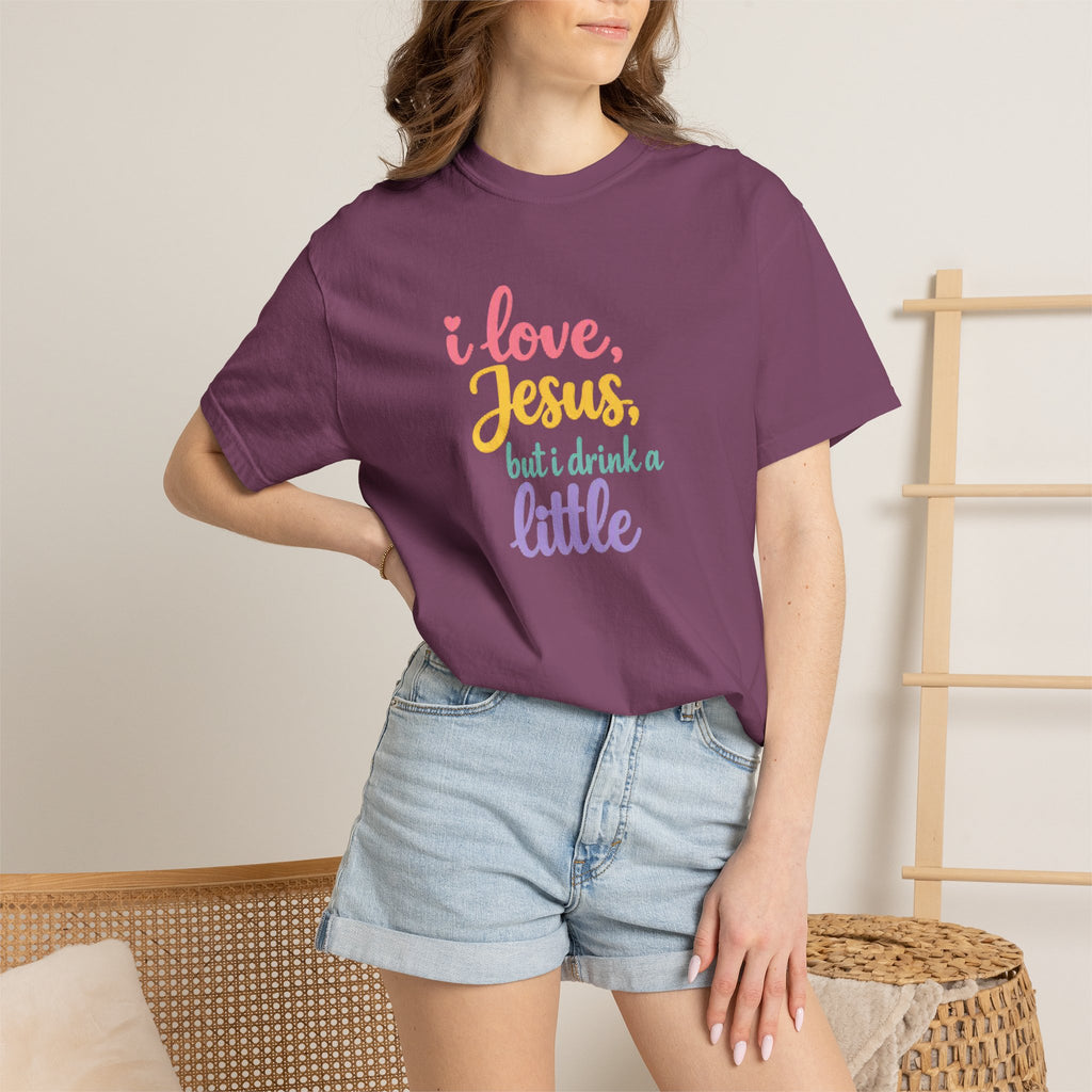I Love Jesus But I Drink a Little Tee