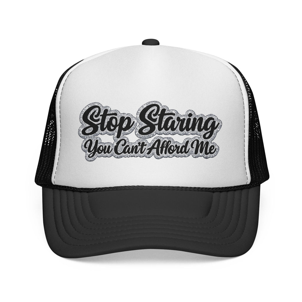 Stop Staring Trucker Cap — "You Can't Afford Me" Retro Patch Hat