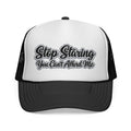 Stop Staring Trucker Cap — "You Can't Afford Me" Retro Patch Hat