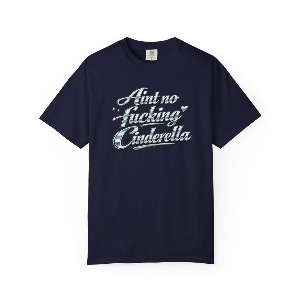 Cinderella T-Shirt — 'Autno Fucking Cinderella' Script Tee