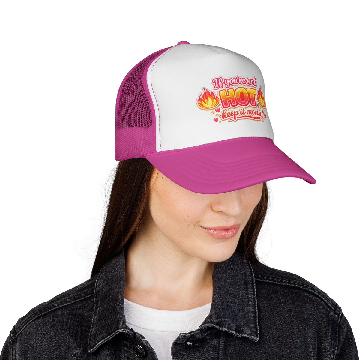 Trucker Cap — “If You’re Not Hot Keep It Movin” Retro Flame Design
