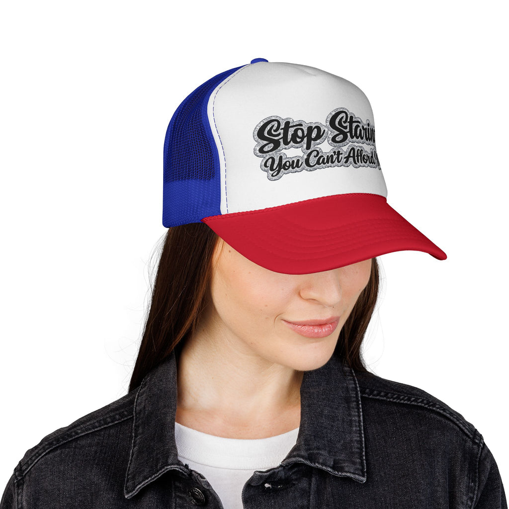 Stop Staring Trucker Cap — "You Can't Afford Me" Retro Patch Hat