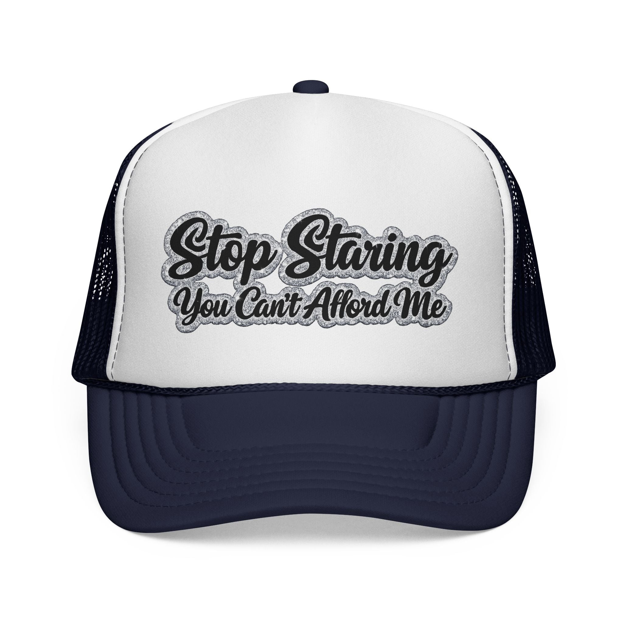 Stop Staring Trucker Cap — "You Can't Afford Me" Retro Patch Hat