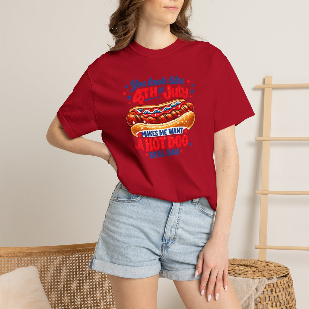 4th of July Hot Dog T-Shirt – "You Look Like 4th of July Makes Me Want a Hot Dog Real Bad"