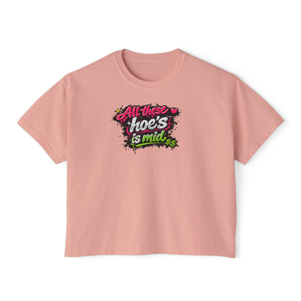 All These Hoe's Is Mid Boxy Tee — Funny Graphic Women's Cropped T‑Shirt