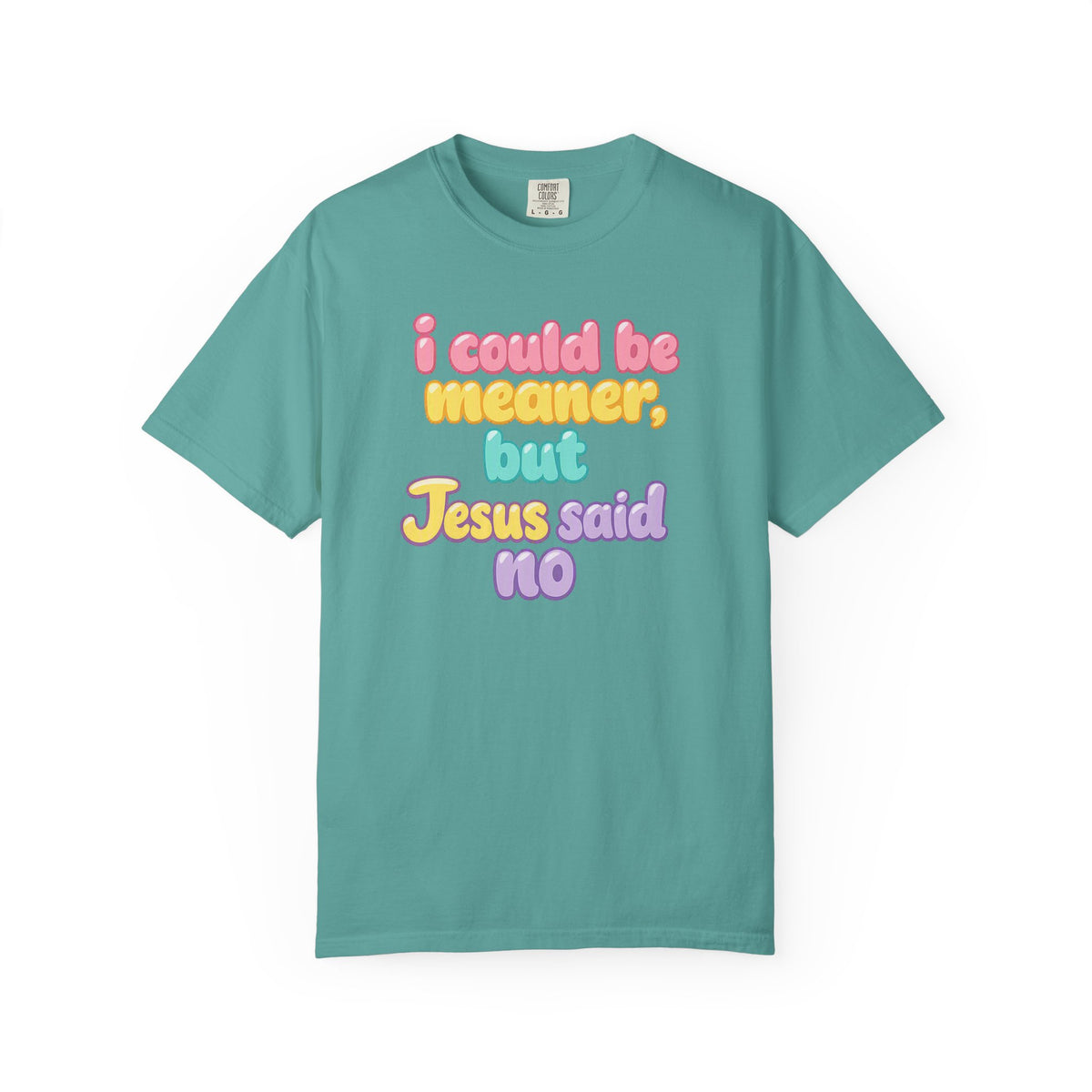 Christian Graphic Tee — "I Could Be Meaner But Jesus Said No" Pastel Bubble Letter T-Shirt