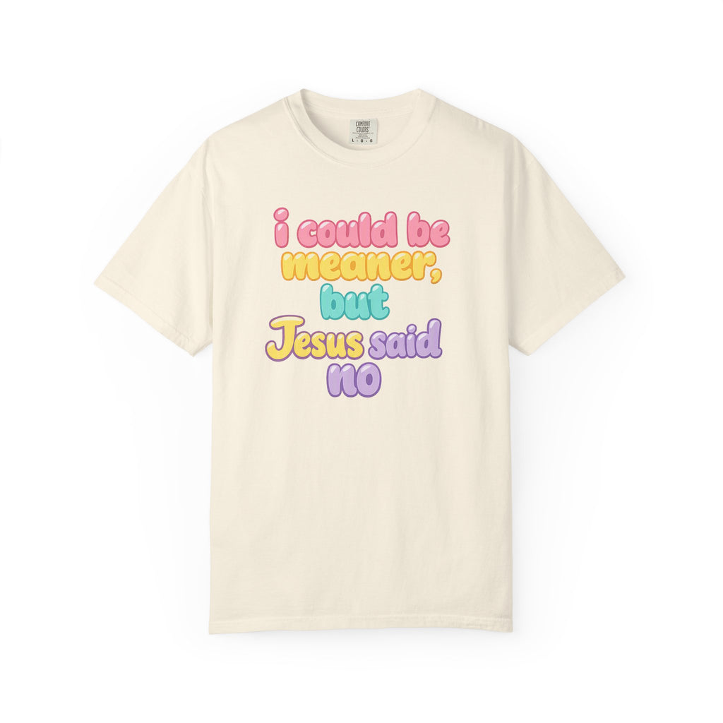 Christian Graphic Tee — "I Could Be Meaner But Jesus Said No" Pastel Bubble Letter T-Shirt