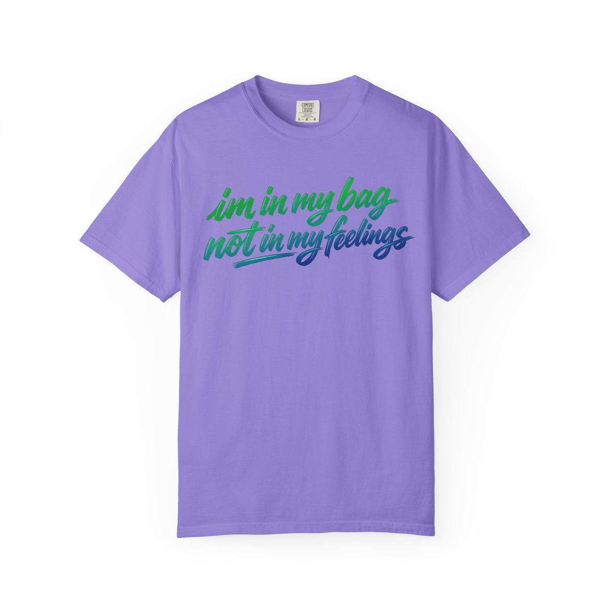 "I'm in My Bag Not My Feelings" Graphic T-Shirt