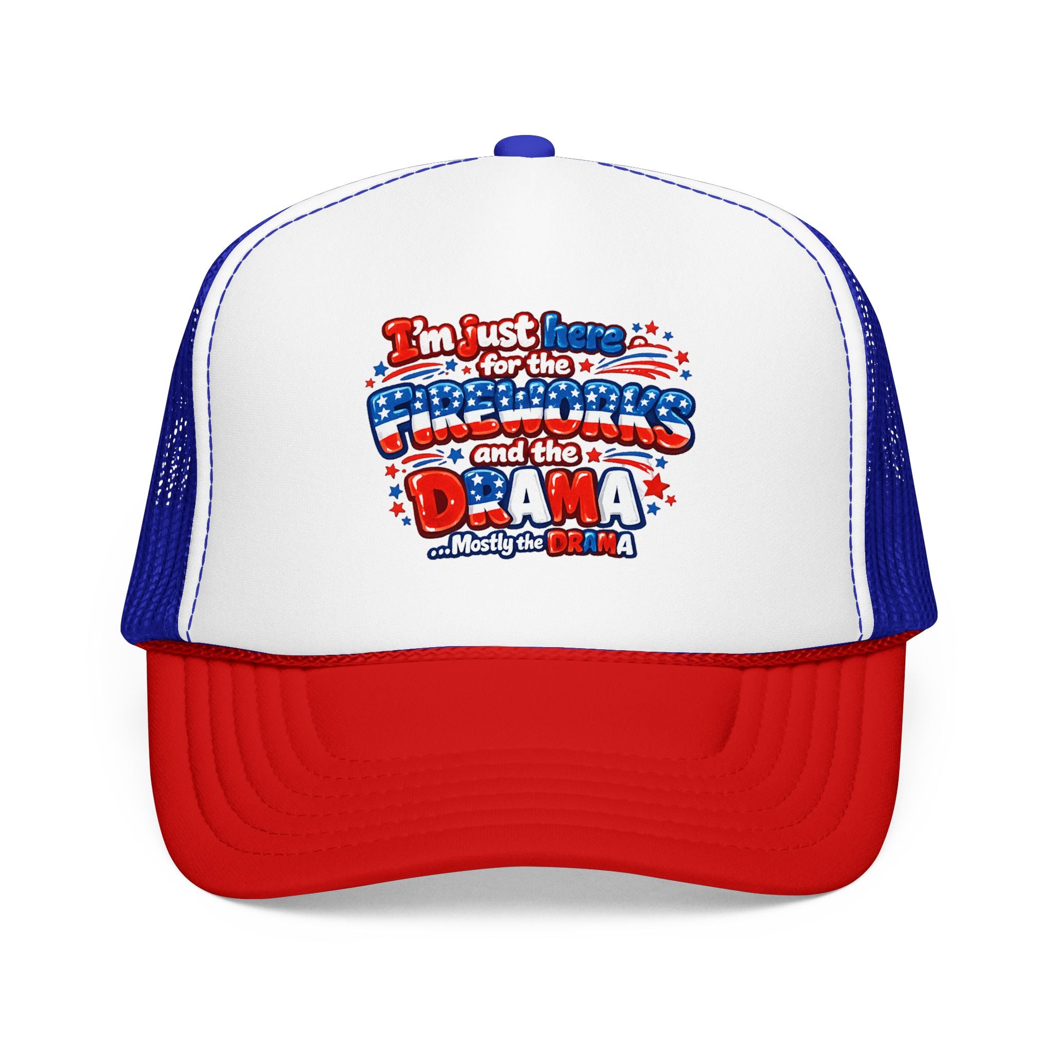 Patriotic Foam Trucker Hat – “Here for the Fireworks and the Drama” USA Fourth of July Cap