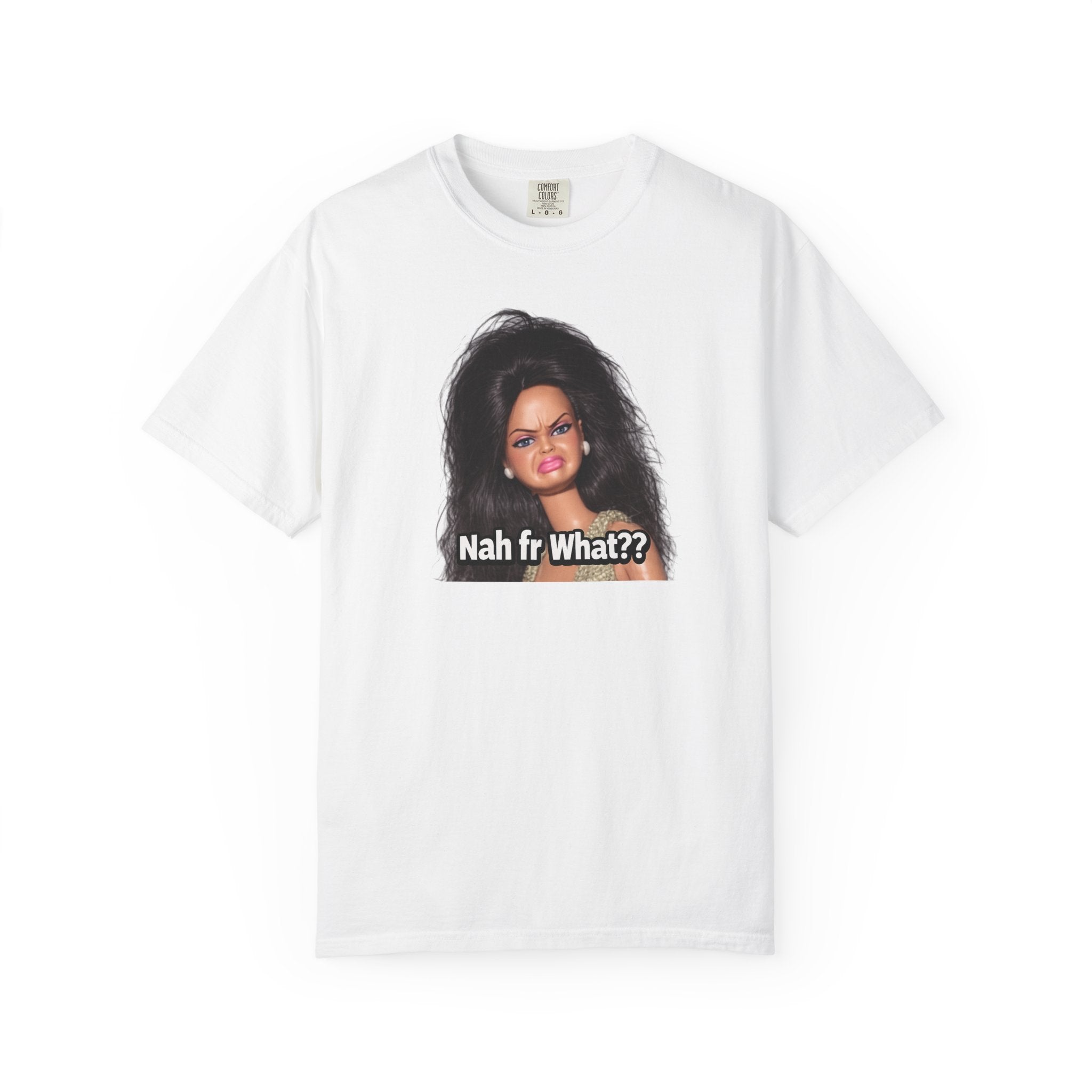 Graphic T-Shirt — "Nah fr What??" Sassy Doll Face Tee