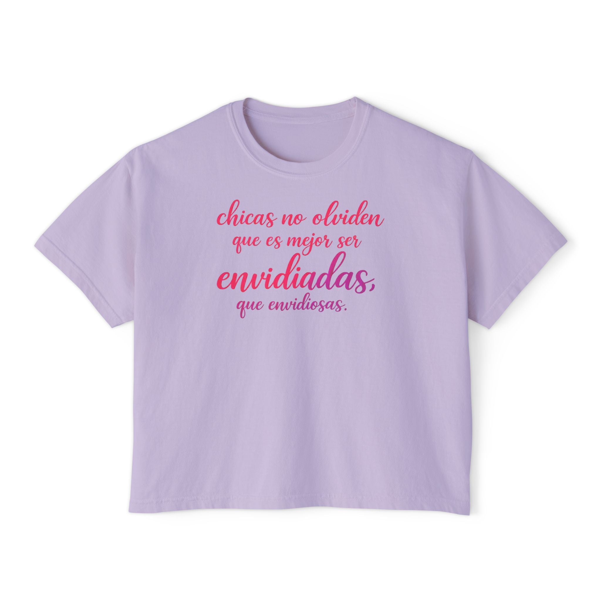 Boxy Tee — Spanish Script "Chicas no olviden que es mejor ser envidiadas" Feminine Graphic Top