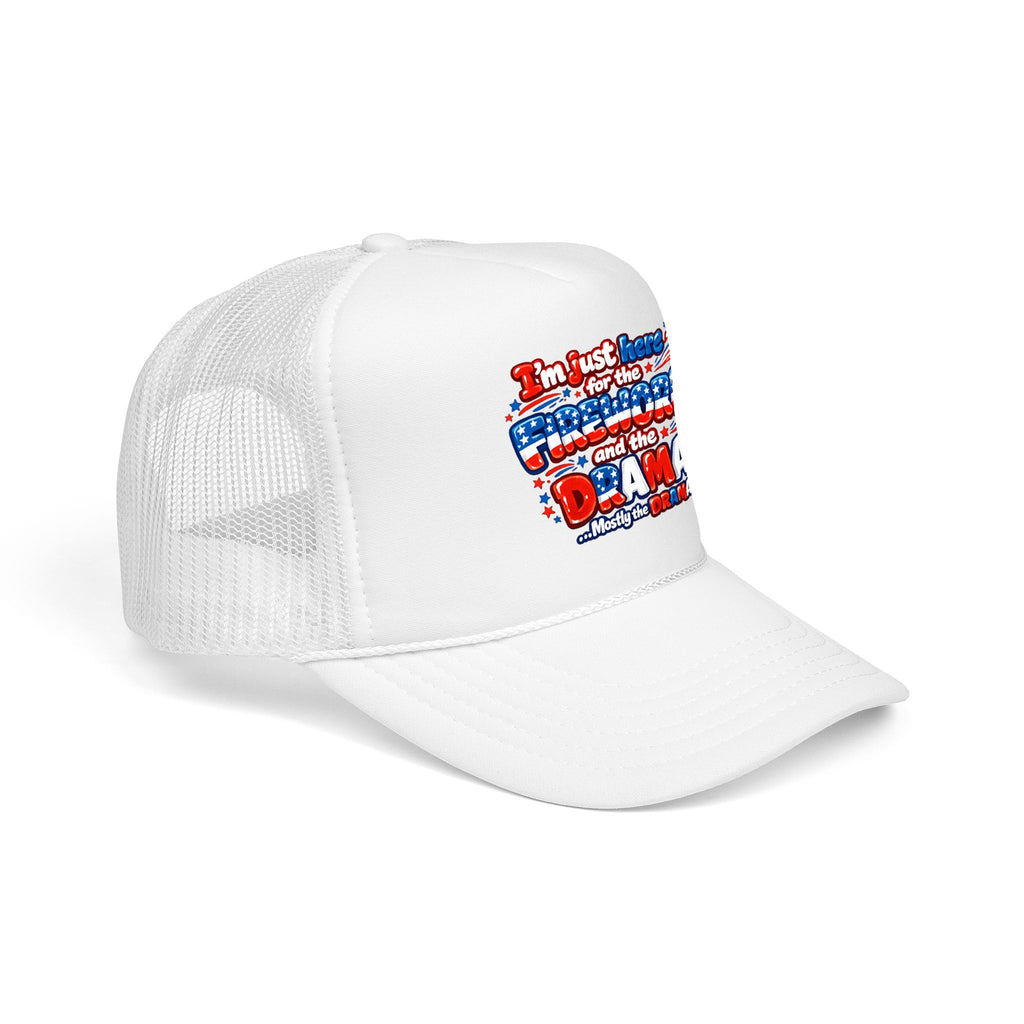 Patriotic Foam Trucker Hat – “Here for the Fireworks and the Drama” USA Fourth of July Cap