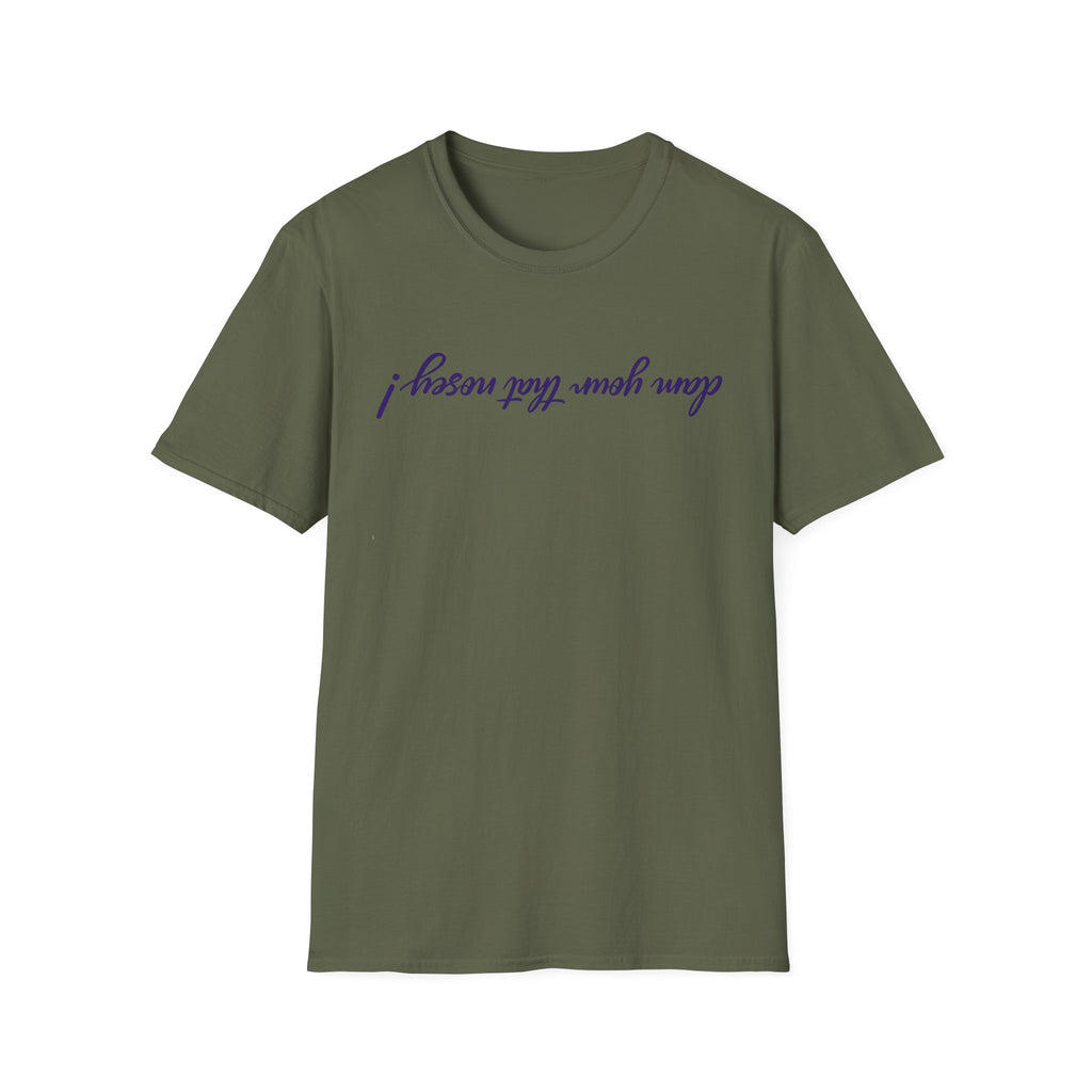 Upside Down Script T-Shirt — "I Mean What I Say" Minimal Front/Back Design