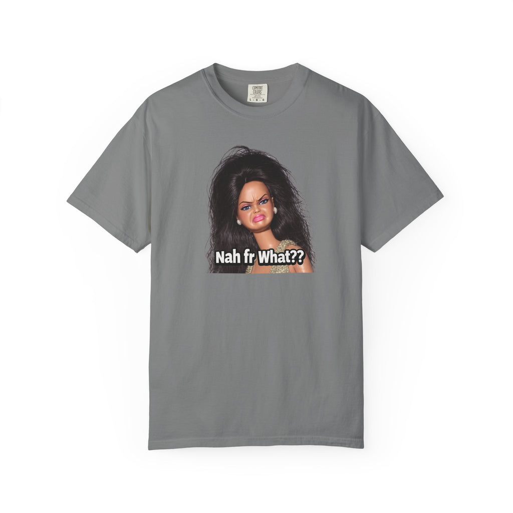Graphic T-Shirt — "Nah fr What??" Sassy Doll Face Tee