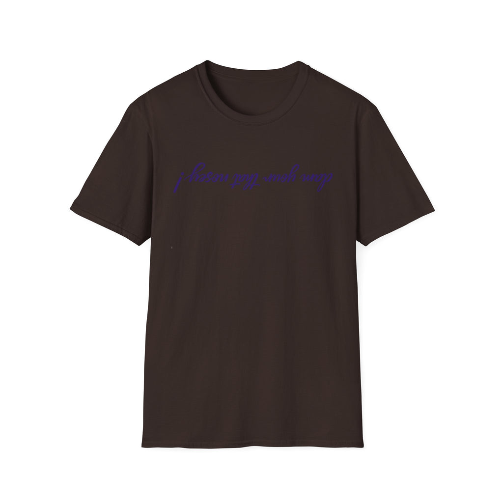 Upside Down Script T-Shirt — "I Mean What I Say" Minimal Front/Back Design