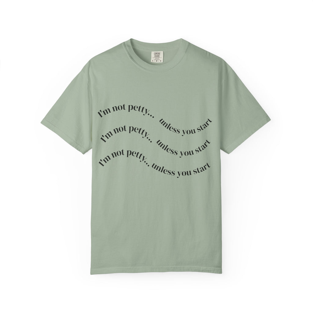 “I’m Not Petty…Unless You Start” Graphic T-Shirt — Retro Skull & Crown Back Design