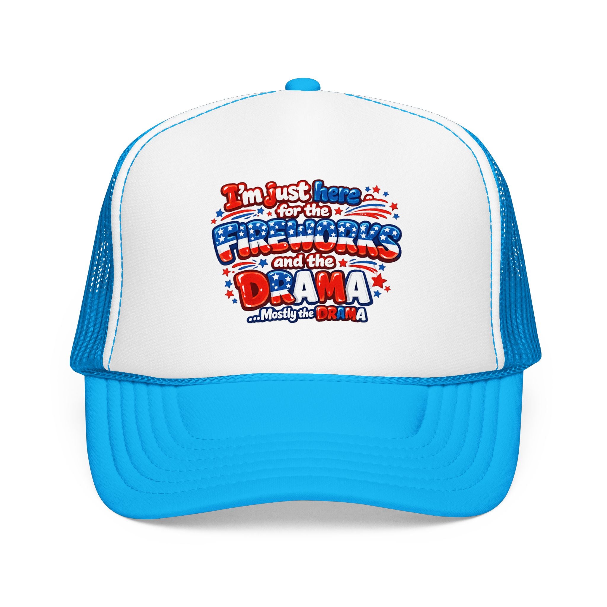 Patriotic Foam Trucker Hat – “Here for the Fireworks and the Drama” USA Fourth of July Cap