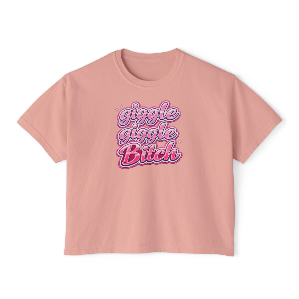 Giggle Giggle Bitch Boxy Tee