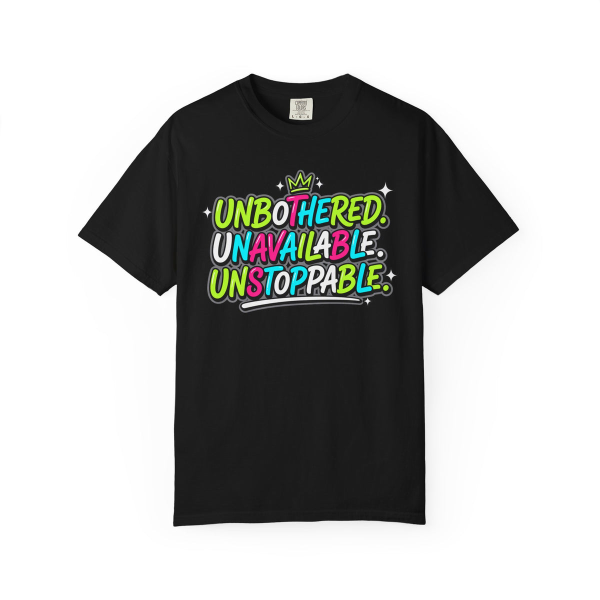 Unbothered Unavailable Unstoppable Graphic T-Shirt