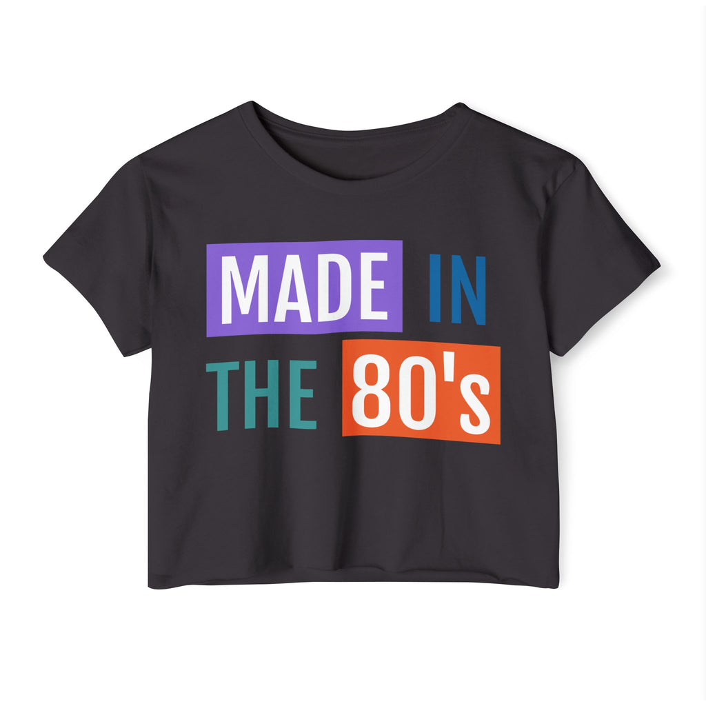 Made in the 80's Crop Top — Women's Retro Festival Tee
