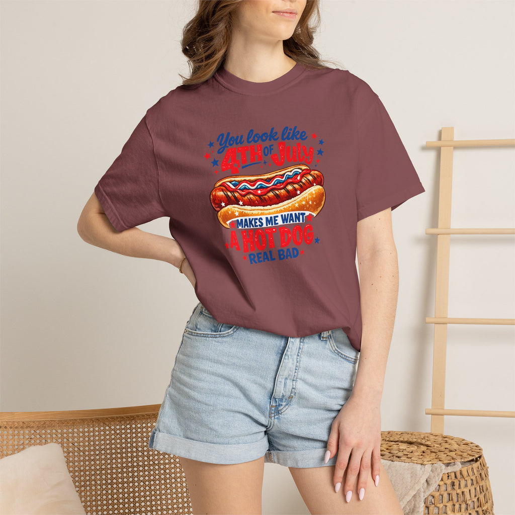 4th of July Hot Dog T-Shirt – "You Look Like 4th of July Makes Me Want a Hot Dog Real Bad"