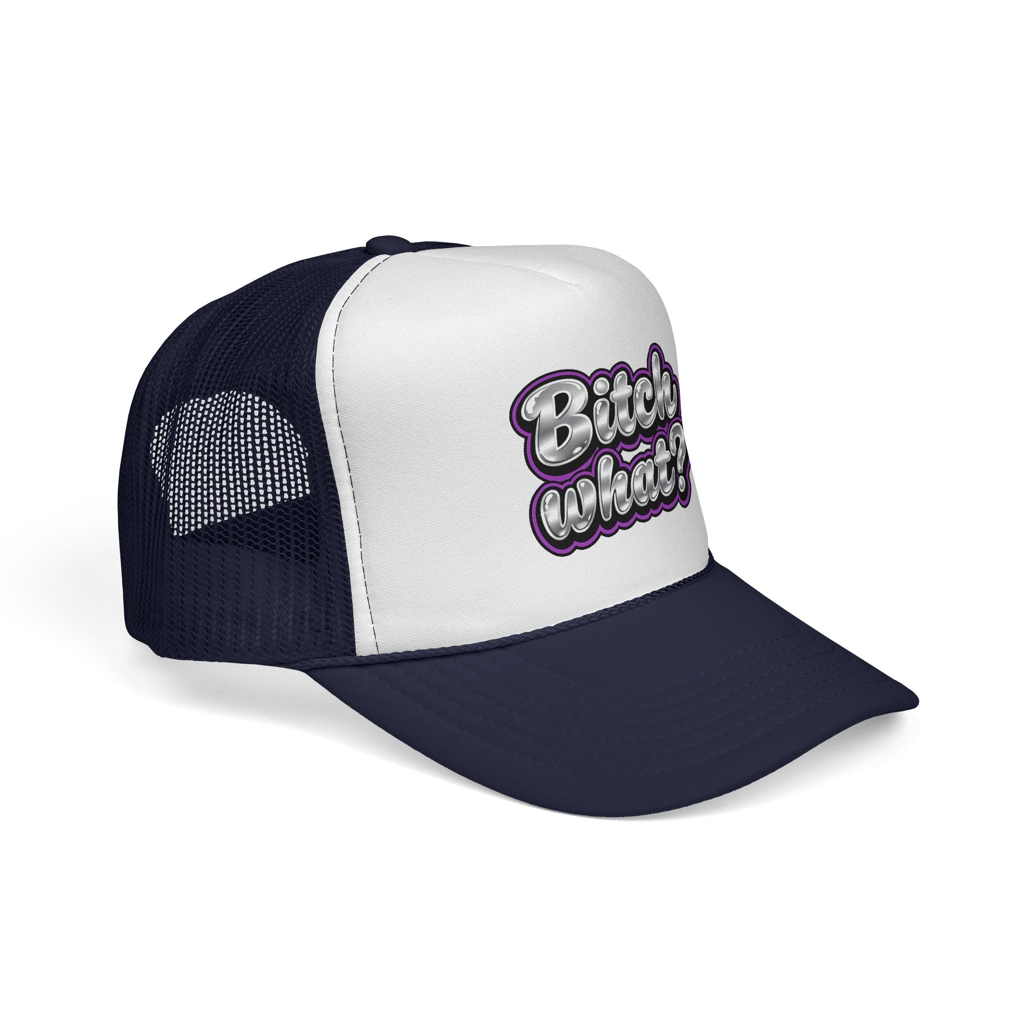 Trucker Cap — "Bitch What?" Retro Script Mesh Hat