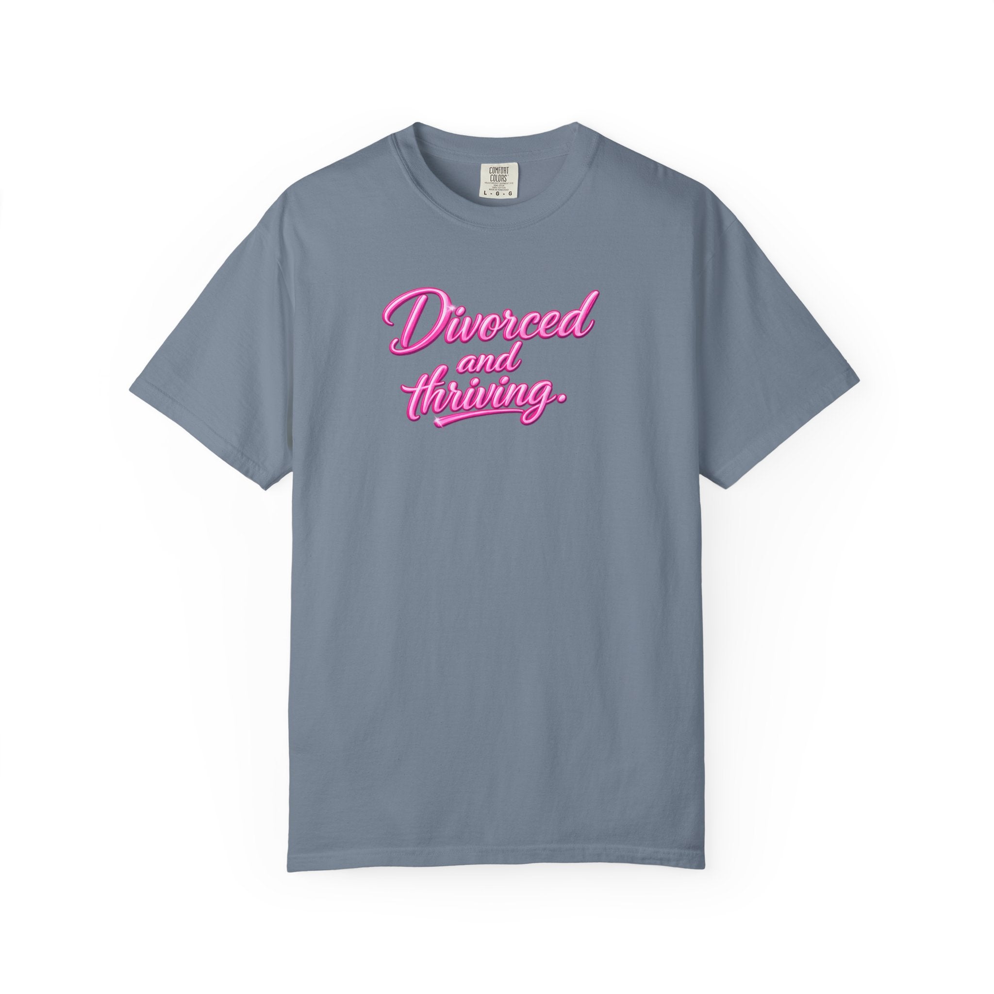 Divorced and Thriving T-Shirt — Empowerment Graphic Tee (front text)