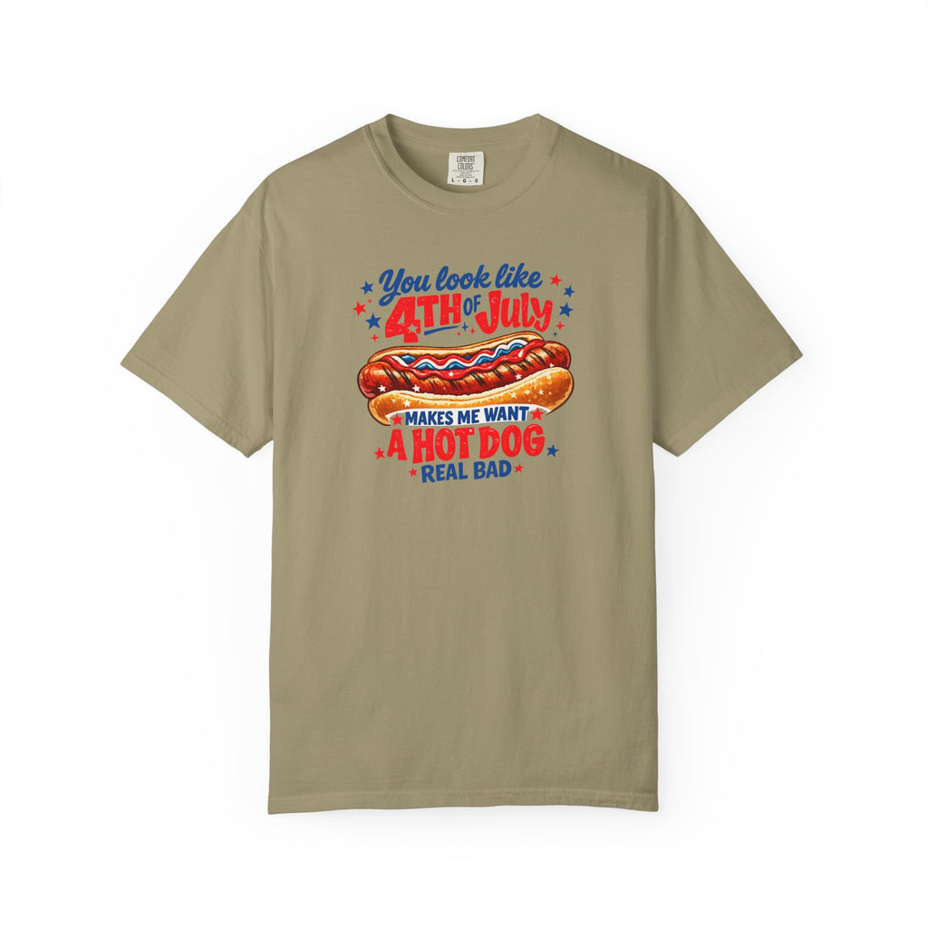 4th of July Hot Dog T-Shirt – "You Look Like 4th of July Makes Me Want a Hot Dog Real Bad"