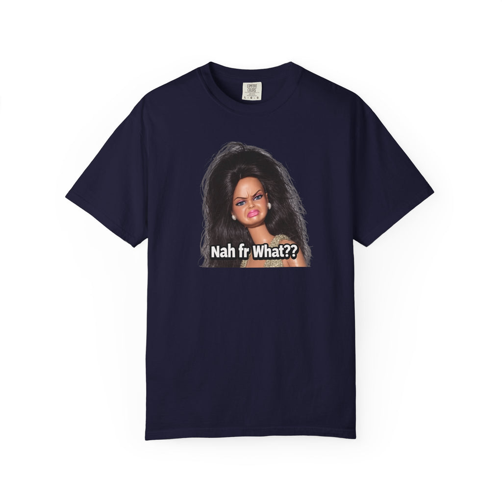 Graphic T-Shirt — "Nah fr What??" Sassy Doll Face Tee