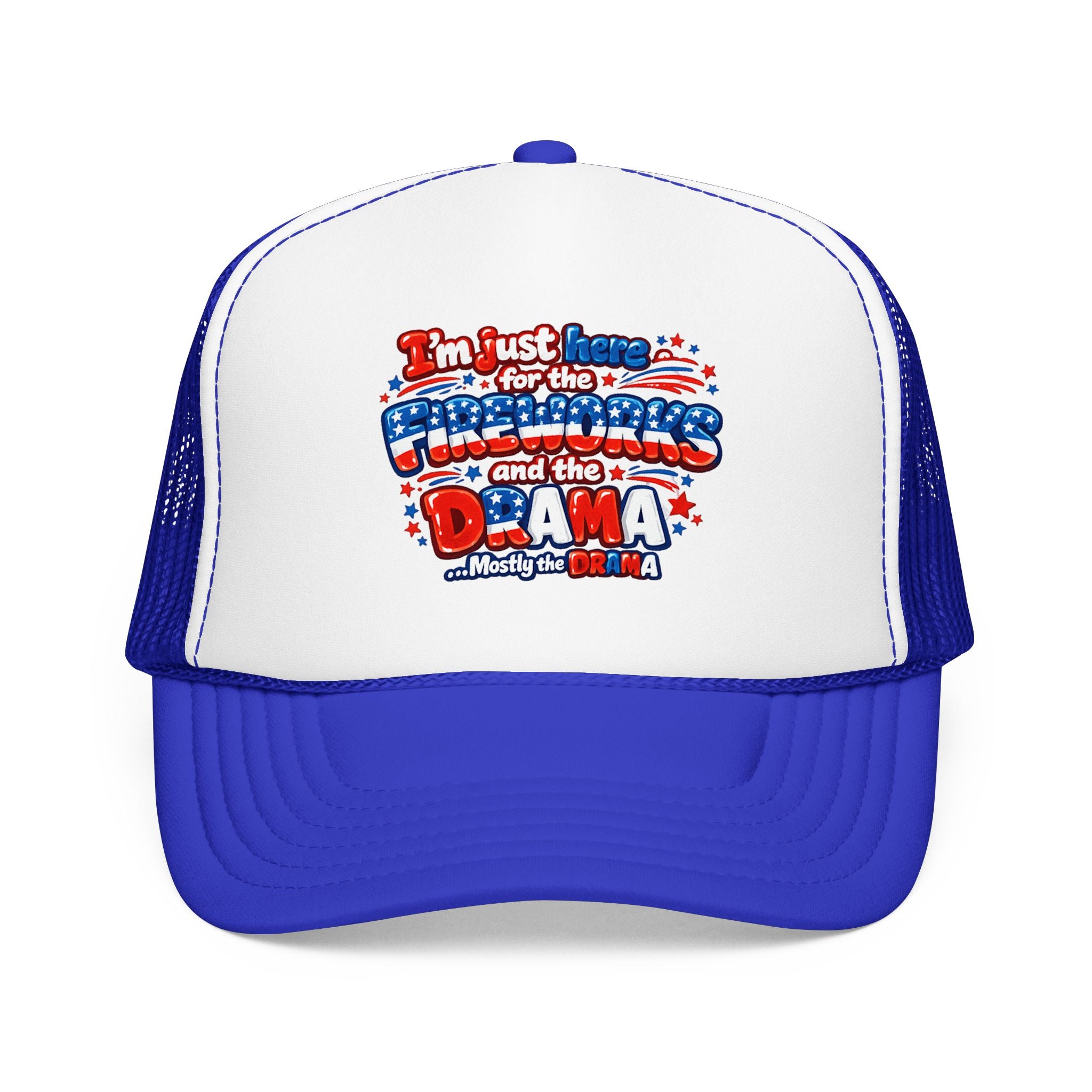 Patriotic Foam Trucker Hat – “Here for the Fireworks and the Drama” USA Fourth of July Cap