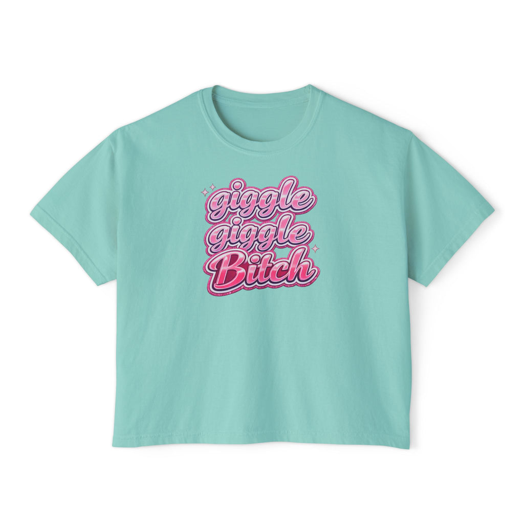 Giggle Giggle Bitch Boxy Tee